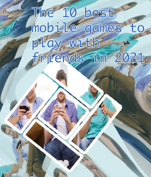Online games on phone to play with friends