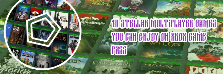 Xbox game pass multiplayer games